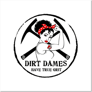 Dirt Dames Have True Grit - Lady rockhound, geologist, fossil, paleontology, Posters and Art